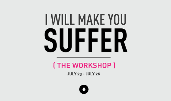 The Ground Glass "I Will Make You Suffer" Workshop